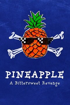 Ананас: Гірко-солодка помста / PINEAPPLE: A Bittersweet Revenge [PC] [2024]