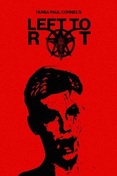 Залишено гнити / Left to Rot [PC] [2024]