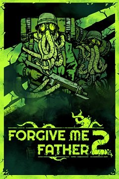 Прости мене, батьку 2 / Forgive Me Father 2 [PC] [2024]