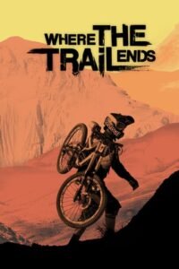 Де закінчується стежка / Where the Trail Ends [ 2012 ]