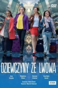 Наші пані у Варшаві / Dziewczyny ze Lwowa [ 2015 ]