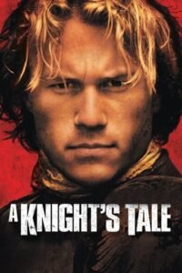 Історія про лицаря / A Knight’s Tale [ 2001 ]