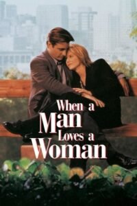 Коли чоловік кохає жінку / When a Man Loves a Woman [ 1994 ]