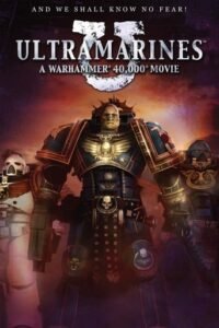 Ультрамарини: Warhammer 40,000 / Ultramarines: A Warhammer 40,000 Movie [ 2010 ]