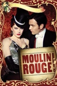 Мулен Руж / Moulin Rouge! [ 2001 ]