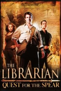 Бібліотекар: У пошуках списа долі / The Librarian: Quest for the Spear [ 2004 ]