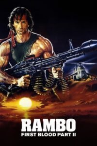 Рембо 2 Перша кров. Частина друга / Rambo: First Blood Part II [ 1985 ]