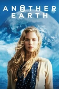 Інша Земля / Another Earth [ 2011 ]