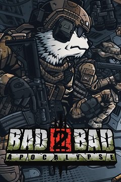 Поганий 2 Поганий: Апокаліпсис / Bad 2 Bad: Apocalypse [PC] [2024]