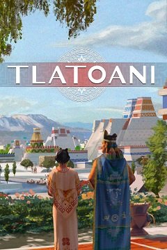 Тлатоані: Міста ацтеків / Tlatoani: Aztec Cities [PC] [2024]